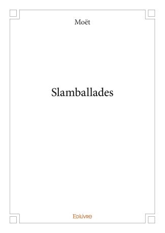 Slamballades