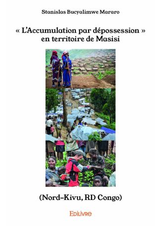 « L’Accumulation par dépossession » en territoire de Masisi (Nord-Kivu, RD Congo)