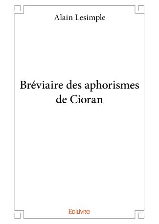 Bréviaire des aphorismes de Cioran