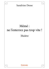 Mémé : ne l’enterrez pas trop vite !