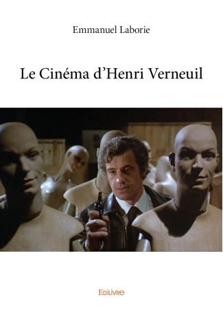 Le Cinéma d'Henri Verneuil