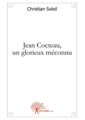 Jean Cocteau, un glorieux méconnu