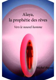 Alaya, la prophétie des rêves