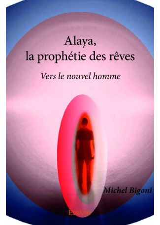 Alaya, la prophétie des rêves