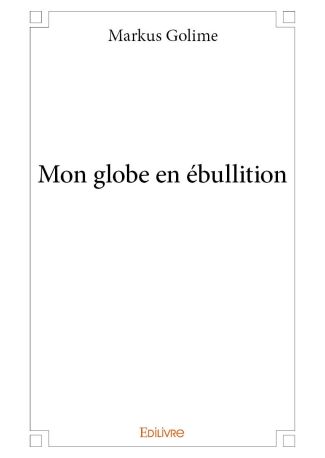 Mon globe en ébullition