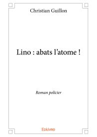 Lino : abats l'atome !