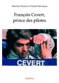 François Cevert, prince des pilotes