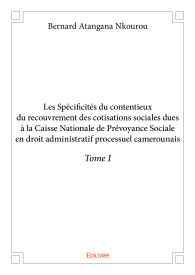 Les Spécificités du contentieux du recouvrement des cotisations sociales dues à la CNPS