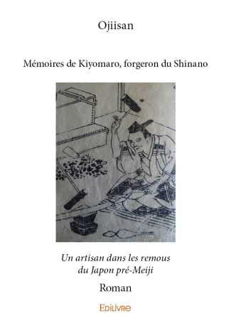 Mémoires de Kiyomaro, forgeron du Shinano