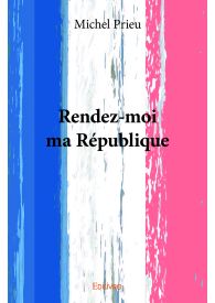 Rendez-moi ma République