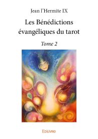 Les Bénédictions évangéliques du tarot – Tome 2