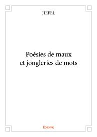 Poésies de maux et jongleries de mots
