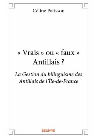 « Vrais » ou « faux » Antillais ?