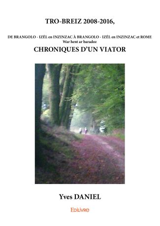 Tro-Breiz 2008-2016, chroniques d’un viator