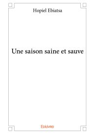 Une saison saine et sauve