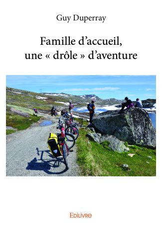 Famille d’accueil, une « drôle » d’aventure