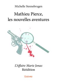 Mathieu Pierce, les nouvelles aventures - L'Affaire Marie Jonas - Réédition