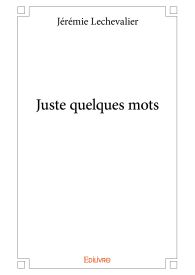 Juste quelques mots