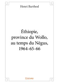 Éthiopie, province du Wollo, au temps du Négus, 1964-65-66