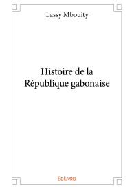 Histoire de la République gabonaise