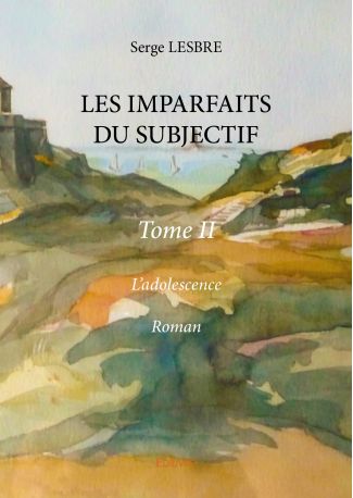Les imparfaits du subjectif - Tome 2