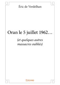 Oran le 5 juillet 1962...