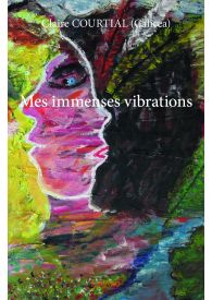 Mes immenses vibrations