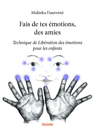 Fais de tes émotions, des amies