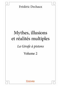 Mythes, illusions et réalités multiples - Tome 2