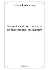 Patrimoine culturel immatériel de divertissement au Maghreb