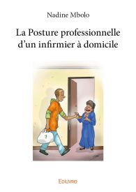 La Posture professionnelle d'un infirmier à domicile