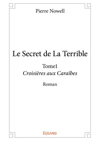 Le Secret de La Terrible - Tome 1