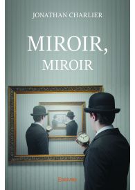 MIROIR, MIROIR