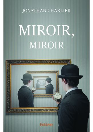 MIROIR, MIROIR
