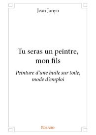 Tu seras un peintre, mon fils