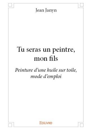 Tu seras un peintre, mon fils