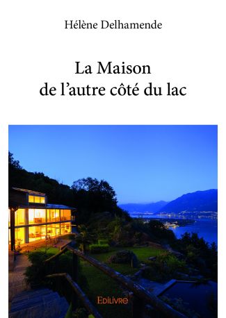 La Maison de l'autre côté du lac