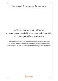 Acteurs du secteur informel et accès aux prestations de sécurité sociale en droit positif