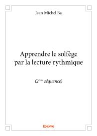 Apprendre le solfège par la lecture rythmique