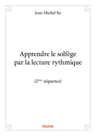 Apprendre le solfège par la lecture rythmique