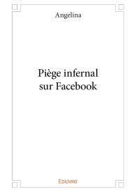 Piège infernal sur Facebook