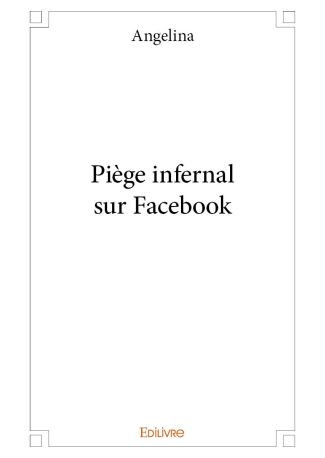 Piège infernal sur Facebook