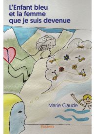 L'Enfant bleu et la femme que je suis devenue
