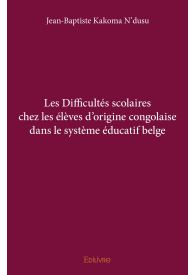 Les Difficultés scolaires chez les élèves d'origine congolaise dans le système éducatif belge