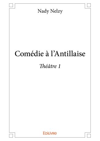 Comédie à l’Antillaise - Théâtre 1