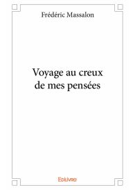 Voyage au creux de mes pensées