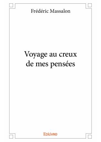 Voyage au creux de mes pensées