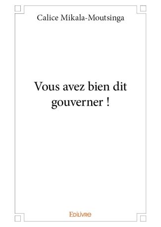 Vous avez bien dit gouverner !