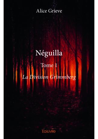 Néguilla – Tome 1