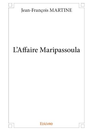 L’Affaire Maripassoula